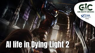 AI life in Dying Light 2 NPCs routines and schedules  Yaroslav Diatel  techland [upl. by Anauq]