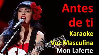 Antes de ti Mon Laferte  Voz Masculina  Karaoke [upl. by Adnal]