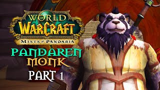 World of Warcraft Mists of Pandaria Playthrough  Part 1 Wandering Isle  Pandaren Monk [upl. by Horner]