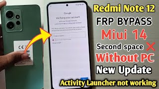 Redmi 12 FRP bypass MIUI 14  Activity Launcher Not Working  Redmi 12 google account bypass No Pc [upl. by Motteo420]