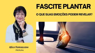 FASCITE PLANTAR O QUE SUAS EMOÇÕES PODEM REVELAR [upl. by Fannie258]