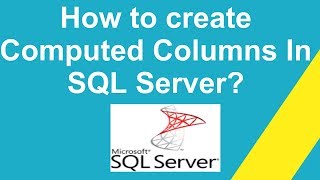 How to create Computed Columns In SQL Server [upl. by Graybill]