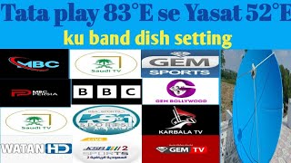 Tata play 83°E se Yasat 52°E dish setting yasat 52e new update yasat 52e channel list 2024 [upl. by Eilra502]