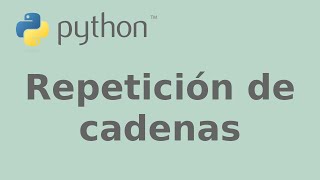 Repetición de cadenas str con el operador  en Python [upl. by Theodosia]