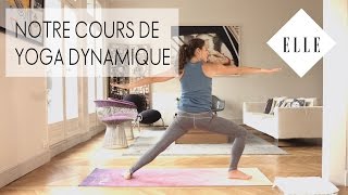 Notre cours de yoga dynamique┃ELLE Yoga [upl. by Pigeon]