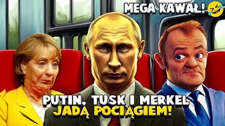 TUSK MERKEL i PUTIN JADĄ POCIĄGIEM  Kawał o Donaldzie Tusku 5 😆 PARODIA AI [upl. by Skantze]