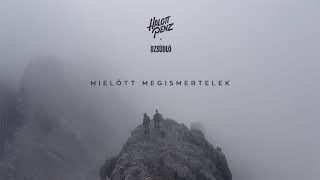 Halott Pénz feat Dzsúdló  Mielőtt megismertelek [upl. by Warder156]