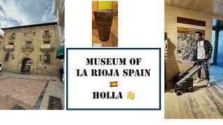 Museum La Rioja Logrono Spain 🇪🇸Vlog [upl. by Skyler722]