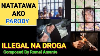 ILLEGAL NA DROGA COMPOSED BY ROMEL AMANTE [upl. by Enois]