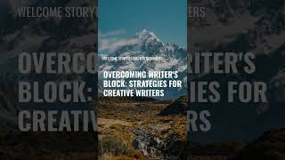 Storytelling for Beginners Overcoming Writers Block Strategies for Creative Writers [upl. by Tiphane]