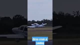 Cirrus SR 22 Crash at Landing aviation [upl. by Harrat]