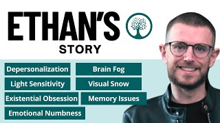 Ethans Story Derealization Brain Fog Existential Obsession Light Sensitivity Memory Issues [upl. by Atnahsal]