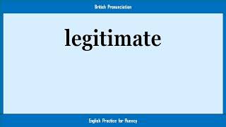 legitimate How to Say or Pronounce LEGITIMATE in American British Australian English [upl. by Auria341]