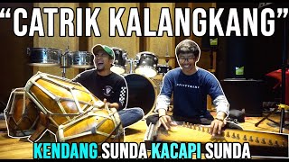 Catrik Lagu Kalangkang nining meida  Kendang Sunda Kacapi Sunda  Manshur Angklung [upl. by Alyad]