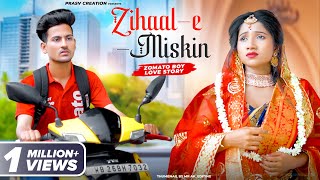 Zihaal e Miskin  V MishraShreya Ghosal  Zomato Boy Love Story  New Hindi Song  PRASV Creation [upl. by Levison]