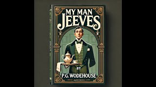 Free audiobook  My Man Jeevesby P G Wodehouse [upl. by Hellah]