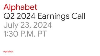 Alphabet 2024 Q2 Earnings Call [upl. by Dorree]