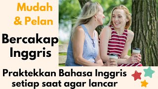 Setiap Saat Melakukan Percakapan Bahasa Inggris Agar Lancar [upl. by Anderer]