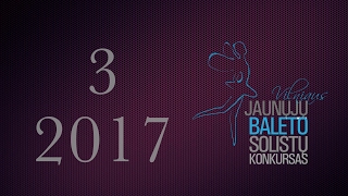 Vilnius Youth Ballet Competition 2017Variation 3 [upl. by Rehotsirhc795]