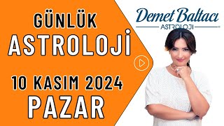 Bugün 10 Kasım 2024 Pazar günlük burç yorumu Astrolog Demet Baltacı astroloji burçlar haberler [upl. by Sivert]