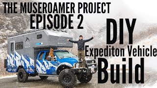 MUSEROAMER PROJECT Part 2 The Ultimate DIY Overlanding Expedition Vehicle [upl. by Kin56]