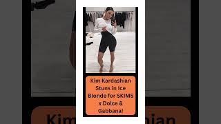 Kim Kardashian Stuns in Ice Blonde for SKIMS x Dolce amp Gabbanaskims dolceandgabbana [upl. by Boot541]