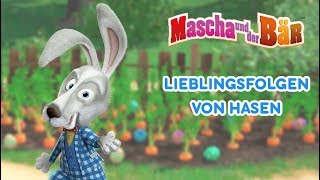 Mascha und der Bär  ❤️ Lieblingsfolgen Von Hasen 🐰 [upl. by Spevek]