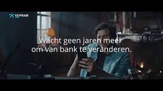 Keytrade Bank TVspot Wacht geen jaren meer om van bank te veranderen 2020 [upl. by Middendorf]