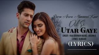 DilseUtarGayeLatesthindisadsongbollywood songs romantic songs [upl. by Keir]