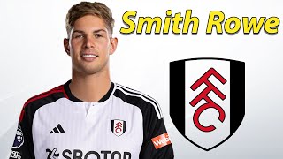 Emile Smith Rowe ● Welcome to Fulham ⚪️⚫️ Best Goals amp Skills [upl. by Pearman]