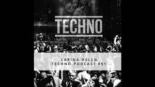 Techno Podcast 051  Carina Helen Oslo Norway [upl. by Barger]