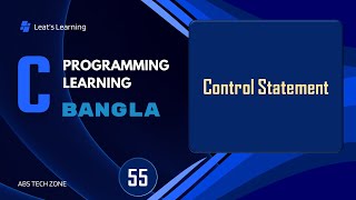 C programming full course Bangla  Part 55  Control Statement [upl. by Nenad]