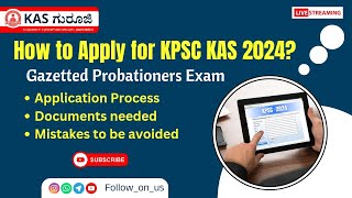 How to Apply KPSC KAS 2024 Gazetted Probationers Exam  Step by Step Procedure [upl. by Maressa]