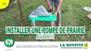 Installer une pompe de prairie AQUAMAT II [upl. by Gareri21]