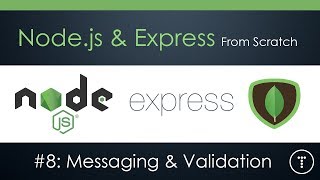 Nodejs amp Express From Scratch Part 8  Messaging amp Validation [upl. by Maure393]