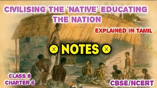 Civilising the ‘Native’ Educating the Nation  Notes  Class 8  CBSENCERT  History [upl. by Aissirac290]