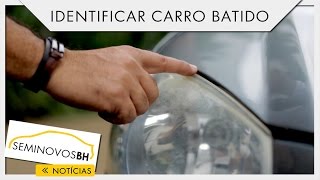 Como identificar se um carro já foi batido  SeminovosBH 24 [upl. by Airamanna]