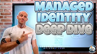 Microsoft Azure Managed Identity Deep Dive [upl. by Uriisa]