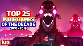 Top 25 BEST Indie Games of the Decade 20102019 [upl. by Moynahan]