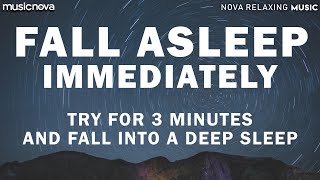 Try Listening for 3 Minutes FALL ASLEEP FAST  DEEP SLEEP RELAXING MUSIC [upl. by Rekab]