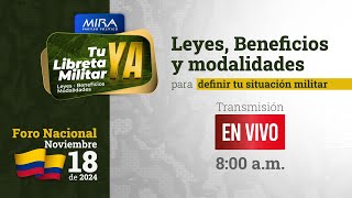 Foro Nacional Leyes beneficios y modalidades para definir su situación militar [upl. by Keri]