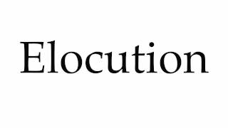 How to Pronounce Elocution [upl. by Nosde]