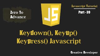 keydown keyup keypress Event Javascript  Javascript Tutorial [upl. by Resee155]