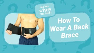 How To Wear A Back Brace Properly [upl. by Aiel748]