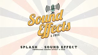 Splash  Sound Effect 2 [upl. by Elvera]