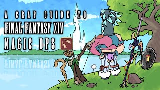 A Crap Guide to Final Fantasy XIV  Magic DPS [upl. by Desai343]