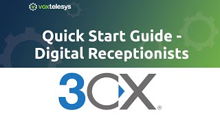 3CX Quick Start Guide  V20 Add Digital Receptionists [upl. by Erdnaid699]