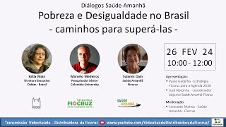 Seminário Diálogos Saúde Amanhã  Pobreza e desigualdade no Brasil caminhos para superálas [upl. by Beulah]