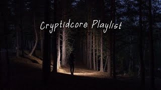 Cryptidcore Playlist [upl. by Nylekoorb]