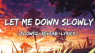 Let Me Down Slowly  Alec Benjamin Song  SlowedReverbLyrics [upl. by Genevra]